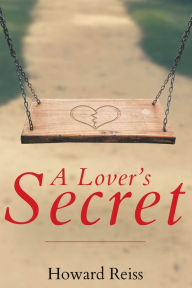 Title: A Lover's Secret, Author: Howard Reiss