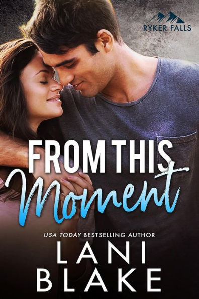 From This Moment: A Small Town Romance