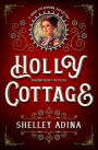 Holly Cottage (Magnificent Devices Novella)