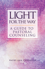Title: Light for the Way, Author: Kathy Ann Camarillo