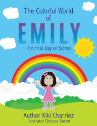 Title: The Colorful World of EMILY, Author: Kiki Charriez
