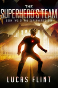 Title: The Superhero's Team, Author: Lucas Flint