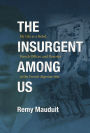 The Insurgent Among Us