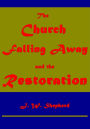 The Church, the Falling Away, and the Restoration of James Walter Shepherd