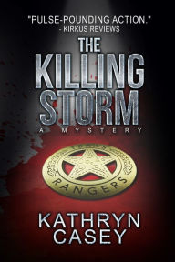 Title: The Killing Storm, Author: Kathryn Casey