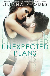 Title: Unexpected Plans, Author: Liliana Rhodes