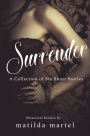 Surrender: A Collection of Six Short Stories