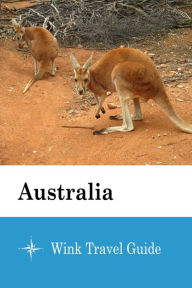 Title: Australia - Wink Travel Guide, Author: Wink Travel Guide