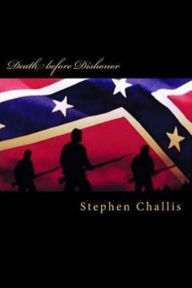 Title: Death before dishoner, Author: Stephen Challis