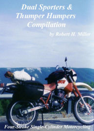 Title: Motorcycle Dual Sporting (Vol. 4) - Dual Sporters & Thumper Humpers I & II Compilation - On Sale, Author: Backroad Bob