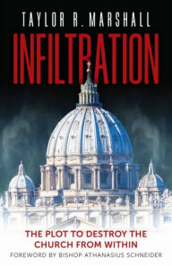 Title: Infiltration, Author: Taylor Marshall