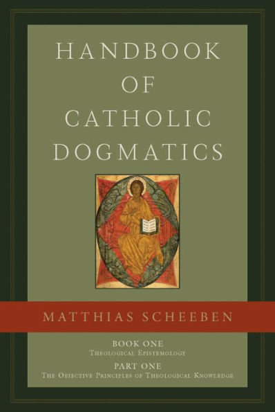 Handbook of Catholic Dogmatics 1.1