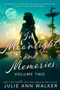 Title: In Moonlight and Memories: Volume Two, Author: Julie Ann Walker