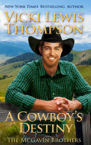 Title: A Cowboy's Destiny, Author: Vicki Lewis Thompson