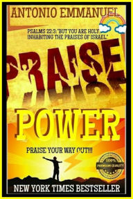 Title: Power Of Praise, Author: Antonio Emmanuel