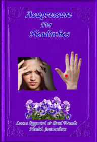 Title: Acupressure For Headaches, Author: Paul Woods