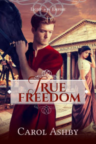 Title: True Freedom, Author: Carol Ashby