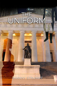 Title: The Uniform, Author: Manny Strumpf