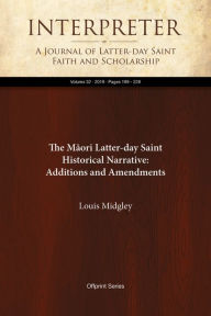Title: The Maori Latter-day Saint Historical Narrative: Additions and Amendments, Author: Louis Midgley