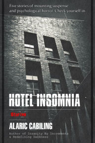 Title: Hotel Insomnia, Author: Alaric Cabiling