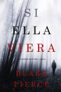 Si Ella Viera (Un Misterio Kate Wise Libro 2)