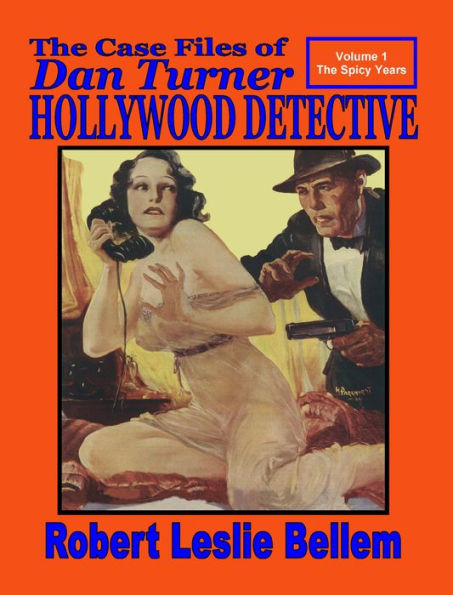 The Case Files of DAN TURNER HOLLYWOOD DETECTIVE Volume 1