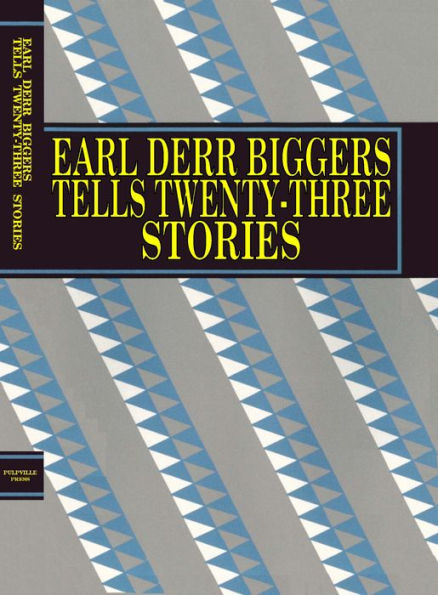 Earl Derr Biggers Tells Twenty-Three Stories