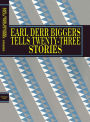 Earl Derr Biggers Tells Twenty-Three Stories