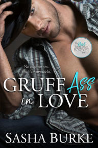 Title: Gruff Ass in Love, Author: Sasha Burke