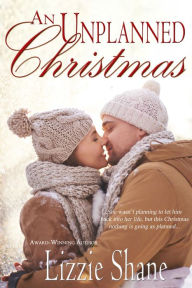 Title: An Unplanned Christmas, Author: Lizzie Shane