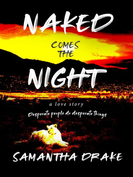 Naked Comes the Night