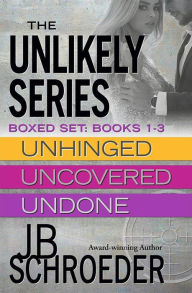 Title: The Unlikely Series Boxed Set: Books 1-3: Heart Racing Romantic Suspense, Author: JB Schroeder