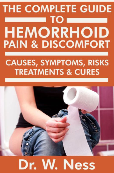 The Complete Guide to Hemorrhoid Pain & Discomfort