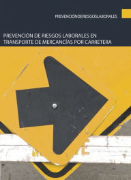 Title: Prevencion de riesgos laborales en transporte de mercancias por carretera, Author: Sergio Sanchez Azor