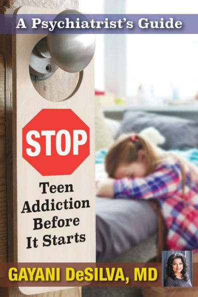 A Psychiatrist's Guide: Stop Teen Addiction Before It Starts