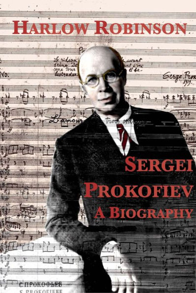 Sergei Prokofiev: A Biography