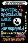 Another Ridiculous Week in Bakersfield (or Archie, Elise and the Class of 1997) (or Stage Fright!)