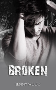 Title: Broken, Author: Jenny Wood