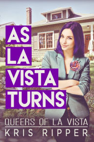Title: As La Vista Turns, Author: Kris Ripper