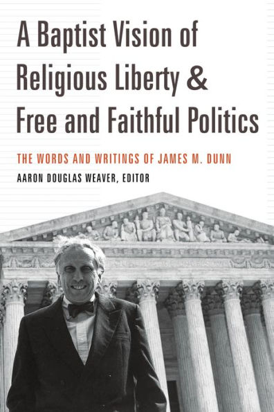 A Baptist Vision of Religious Liberty & Free and Faithful Politics