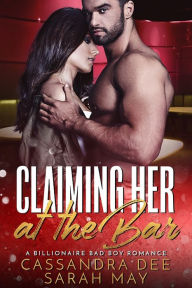 Title: Claiming Her At The Bar, Author: Sarah May