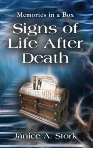 Title: Memories in a Box Signs of Life After Death, Author: Janice A. Stork