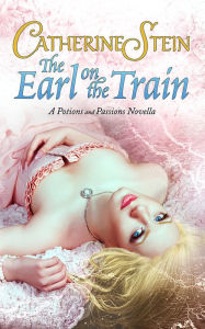 Title: The Earl on the Train, Author: Catherine Stein