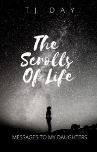 Title: The Scrolls Of Life, Author: Tj Day