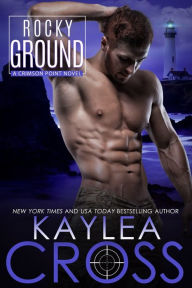 Title: Rocky Ground, Author: Kaylea Cross