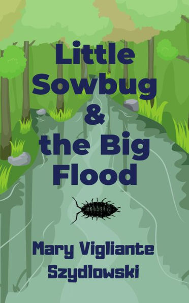 Little Sowbug & the Big Flood