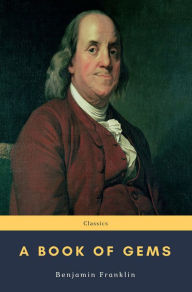 Title: A Book of Gems, Author: Benjamin Franklin