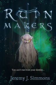 Title: Ruinmakers, Author: Jeremy J. Simmons