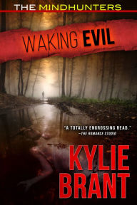 Title: Waking Evil, Author: Kylie Brant