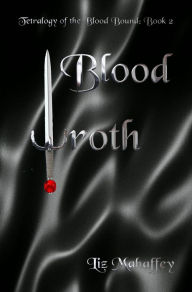 Title: Blood Wroth, Author: Liz Mahaffey